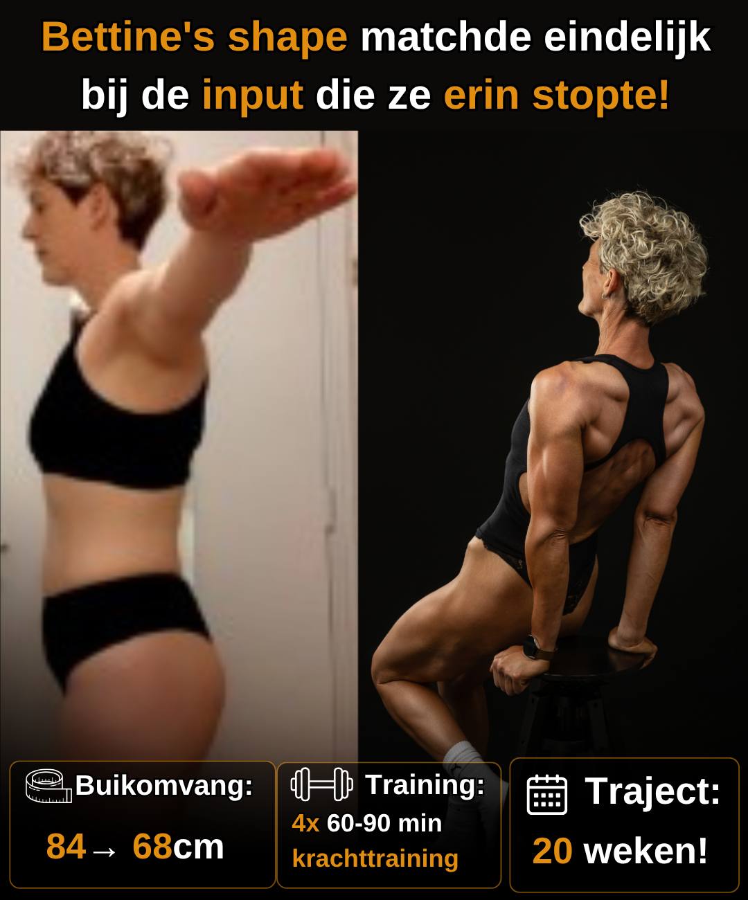 Bettine: haar shape matchte eindelijk bij de input, buikomvang van 84 naar 68 cm
